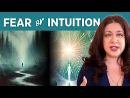 Is it FEAR or INTUITION?