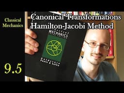 Canonical Transformations & Hamilton-Jacobi Method (Math Heavy) - Goldstein Ch 9, 10