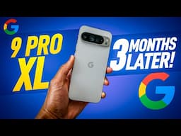 Google Pixel 9 Pro XL Review: 3 Months Later! (After The Hype)