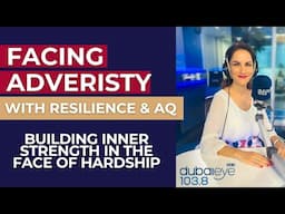 Rising Above Hardship with AQ | With Professional Negotiator Lousin Mehrabi | Dubai Eye 103.8