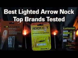 Lighted Nocks Tested - Best Brands Tested