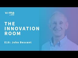 The Innovation Room E18 - State of Innovation with John Bessant