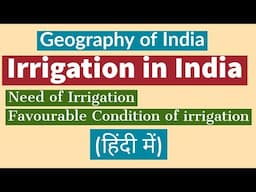 Irrigation in India l Need of irrigation in India l Favourable condition of irrigation in India