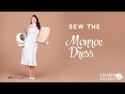 Charm Patterns Monroe Dress Sew-along with Gertie