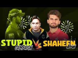 STUPID CAMPAIGN VS SHAHEEN AFRIDI | What is wrong with analysts