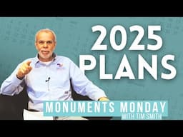 Monuments Monday with Tim Smith | 2025 Update