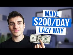 The Laziest Way to Make Money Online For Beginners ($200/Day)