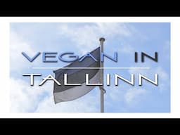 Vegan in TALLINN (Estonia)?!?!