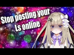 STOP POSTING YOUR Ls ONLINE