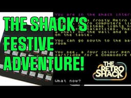 A Retroshack Festive Adventure!  A Love Letter To Retro Text Adventures!