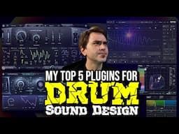 My TOP 5 Drum Sound Design Plugins