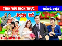 TÌNH YÊU ĐÍCH THỰC | Ông Phong Kén Rể 💕Tổng Hợp Cổ tích Đời thực Hay Nhất #291 💕Thu Hiền TV