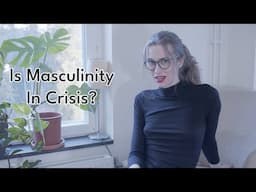 Is Masculinity In Crisis? | Mia Mulder