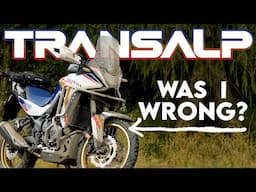 Was I WRONG? - Honda Transalp XL750