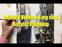 A Quick Video on my New Acrylic Painting-Steven Kozar