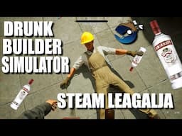 STEAM LEGALJA 2.RÉSZ ( Drunk Builder Simulator )