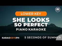 She Looks So Perfect - 5 Seconds Of Summer (Lower Key - Piano Karaoke)