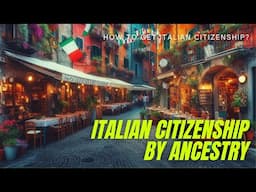 How to Easily Navigate the Italian Citizenship Process: A Step-by-Step Guide