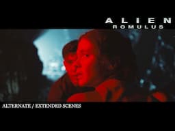 Alien: Romulus - Alternate / Extended Scenes