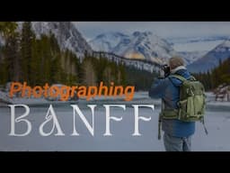 Chasing Light in Banff: A Photographer's Journey