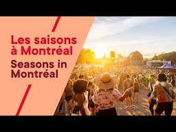 Vivez les 4 saisons de Montréal / Live Montréal's 4 seasons