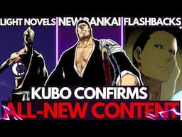 Kubo Talks Bleach: TYBW Cour 4 | ENTIRE EPISODES of NEW Content, CONFIRMED! Predictions + Discussion