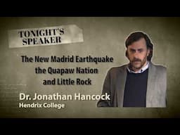 The New Madrid Earthquakes, the Quapaw Nation and Little Rock (PROMO)