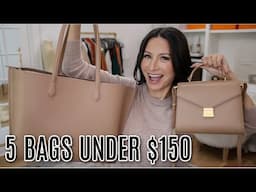 5 HANDBAGS UNDER $150 *Get the Luxury Look and Quality for a Fraction of the Cost*