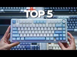 My Top 5 Keyboards of 2024!