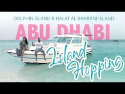 Exploring Abu Dhabi's Islands (Dolphin Island & Bahrani Island)  |   Let's Find Out