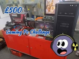 £500 Gaming PC Challenge (its good)