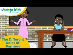 The Different Roles of Farmers | Ubongo Kids #farmersmatter #kidseducation #agriculture