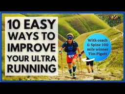 The 10 easiest ways to improve your ultra running from coach & physio Tim Pigott