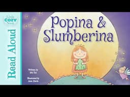 Popina and Slumberina | READ ALOUD books for kids | a story about letting go ✨✨