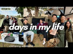 Camping, Home Renovation Updates, Brendan Pang Dinner 🏠 | Days In My Life in Perth