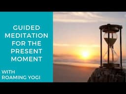 Guided Meditation for the Present Moment