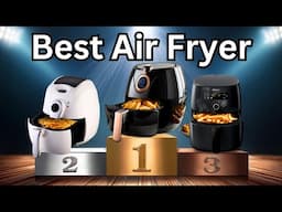 Best Air Fryer You Can Buy in 2025 | Smartest Picks!