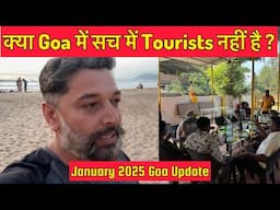 Kya Sach me Goa me Tourists Nahi aa Rahe ?? January 2025 Goa Update || Harry Dhillon