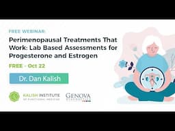 Perimenopausal Treatments That Work:  Lab Based Assessments for Progesterone and Estrogen