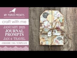 JANUARY PROMPTS 2025 | JAN 4: TRAVEL | FREEBIE TAG TEMPLATE | My Porch Prints Junk Journal Ideas