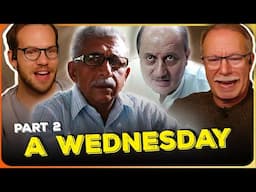 A WEDNESDAY Movie Reaction Part 2/2 | Naseeruddin Shah | Anupam Kher |