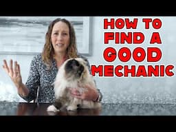 Essential Tips To Finding a GOOD Mechanic!