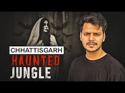 Chhattisgarh's Haunted Jungle || Horror story of Chhattisgarh