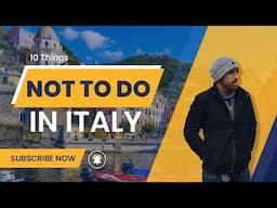 Italy Mistakes: 10 Things NOT to do as A Tourist in Italy