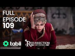 Resurrection: Ertuğrul Full Episode 109