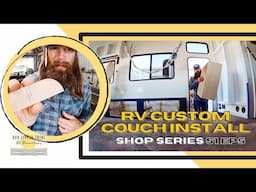 Shop Series S1 Ep5 - RV Couch Rebuild and custom builds