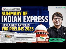 Top 5 Indian Express ‘Explained’ Articles for UPSC Prelims 2025 | Analysis by Sarmad Mehraj | Polity