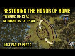 Rome Awakens! Germanicus marches east (10 - 15 AD) - Lost Eagles (Part 2)