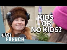 Parenting in France: Are Children Still in the Plan? | Easy French 223