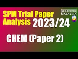 2023/24 Chemistry SPM Trials Analysis (NOT RAMALAN)